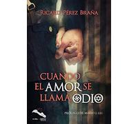 Cuando el amor se llama odio (SIN COLECCION)