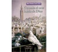 Cuando el arte habla de Dios (ESTUDIOS Y ENSAYOS)