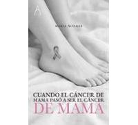 Cuando El Cáncer De Mama Paso A Ser El Cáncer De Mama