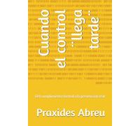 Cuando el control ¨llega tarde¨: Del cumplimiento formal a la prevención real