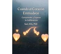 Cuando El Corazón Se Calma: Comprender y superar la indiferencia