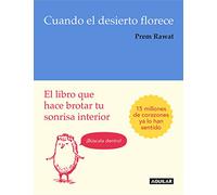 Cuando el desierto florece: El libro que hace brotar tu sonrisa interior (Inspiración y creatividad)