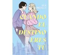 CUANDO EL DESTINO ERES TU UNA DESLUMBRANTE HISTORIA DE AMOR | Bea Ingalls