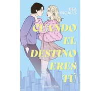 Cuando el destino eres tú (Una deslumbrante historia de amor situada en Nueva York) (HARPERCOLLINS)
