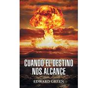 Cuando el destino nos alcance