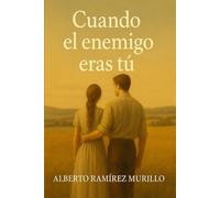 CUANDO EL ENEMIGO ERAS TU