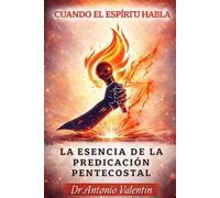 Cuando el Espíritu Habla: La Esencia de la Predicación Pentecostal