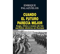 Cuando el futuro parecía mejor: Auge, hitos y ocaso de los partidos obreros en Europa: 11 (Anverso)