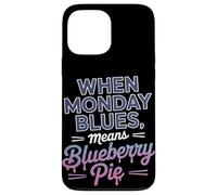 Cuando el lunes Blues significa el día del trabajo de Blueberry Pie Carcasa para iPhone 13 Pro Max