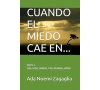 CUANDO EL MIEDO CAE EN... Por Ada Noemí Zagaglia: PARTE 2. Oro, seda, sangre, Genroku, dinastía, 1700, saga ,Irlanda, Japón.