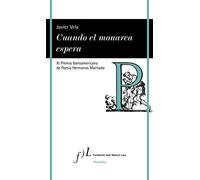 Cuando el monarca espera: XI Premio Iberoamericano de Poesía Hermanos Machado: 1 (VANDALIA)