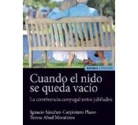 Cuando El Nido Se Queda Vacio: La Convivencia Conyugal Entre Jubilados
