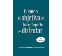 Cuando el objetivo de hacer deporte es disfrutar