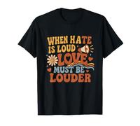 Cuando el Odio es Ruidoso, el Amor Debe ser más Fuerte Orgullo LGBT Rainbow Camiseta