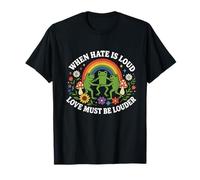 Cuando el Odio es Ruidoso, el Amor Debe ser más Fuerte Orgullo LGBT Rainbow Camiseta