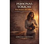 Cuando el problema no eres tú: APRENDER A RECONOCER RELACIONES QUE DESGASTAN Y RECUPERAR CLARIDAD EMOCIONAL: 2 (Personas tóxicas: Ómnibus 3 + ... claridad en relaciones que desgastan)