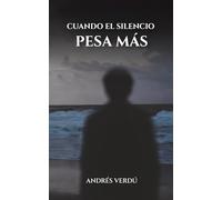 CUANDO EL SILENCIO PESA MÁS