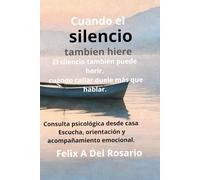 CUANDO EL SILENCIO TAMBIEN HIERE: COMPRENDE Y REGULA TU ACTIVACION EMOCIONAL EN VINCULOS IMPORTANTES: 2 (Reconectar con tus Emociones)