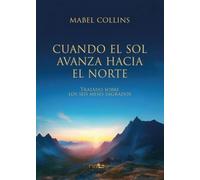 CUANDO EL SOL AVANZA HACIA EL NORTE: TRATADO SOBRE LOS MESES SAGRADOS (ARCA LUCIS)