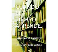 CUANDO EL TIEMPO APRENDE.: Los tres que no se rindieron