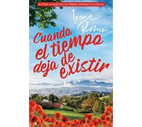 Cuando el tiempo deja de existir (ROMANTICA)