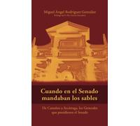 Cuando en el Senado mandaban los sables: De Castaños a Azcárraga, los Generales que presidieron el Senado