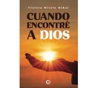 Cuando Encontré A Dios
