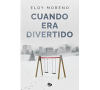 Cuando era divertido (Ficción)