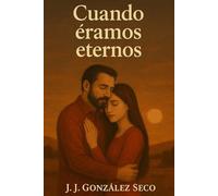 Cuando éramos eternos