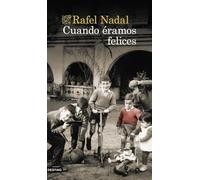 Cuando éramos felices (Áncora & Delfín)