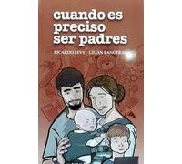 CUANDO ES PRECISO SER PADRES