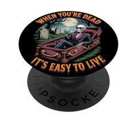 Cuando estás Muerto es fácil Vivir | Funny Skeleton Hallowen PopSockets PopGrip Adhesivo