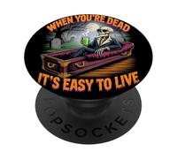 Cuando estás Muerto es fácil Vivir | Halloween filosófico PopSockets PopGrip Adhesivo