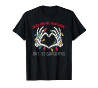 Cuando estás Muerto, Pero es Navidad, Skeleton Hand Love Magic Camiseta