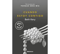 Cuando Estoy Contigo (Porque Eres Mía; Vol. 2) (Best Seller)