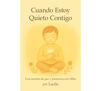 Cuando Estoy Quieto Contigo: Una oración de paz y presencia con Abba
