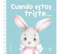 Cuándo Estoy Triste...: 3 (Mis Primeras Emociones)
