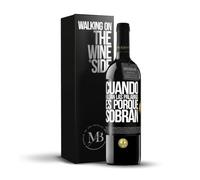 «Cuando faltan las palabras es porque sobran» Mensaje en una Botella. Vino Tinto Premium Reserva 12 Meses + Gift Box. Etiqueta Negra PERSONALIZABLE