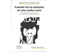 CUANDO FUI UN ELEFANTE EN UNA CACHARRERÍA: Aprendiendo de los tropiezos en la crianza terapéutica