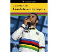 Cuando fuimos los mejores | Ainara Hernando