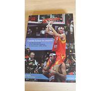 Cuando fuimos los mejores: La década dorada de la selección española de baloncesto (2001-2010): La Decada Dorada de La Seleccion Espanola de Baloncesto (2001-2010) (Baloncesto para leer)