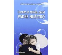 Cuando hableis, decid Padre Nuestro (LA OTRA MIRADA)