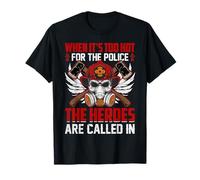 Cuando Hace Demasiado Calor para la policía, los héroes Son llamados Camiseta