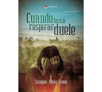 Cuando hasta respirar duele