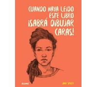 Cuando haya leído este libro ¡sabrá dibujar caras!