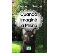 Cuando imaginé a Misnú (Serie Gata Blanca, Cuentos infantiles)