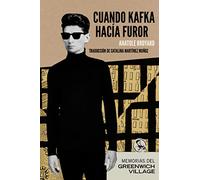 Cuando Kafka Hacía Furor: Memorias del Greenwich Village: 13 (Libros del apuntador)