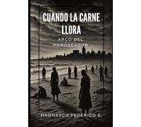 Cuando La Carne Llora, Arco del Merodeador: Bitacoras de mi apocalipsis