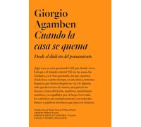 Cuando la casa se quema | Giorgio Agamben, Rodrigo Molina-zavalía, María Teresa D'meza