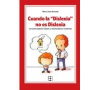 Cuando La Dislexia No Es Dislexia. Un Acercamiento Desde La Neuro Cien